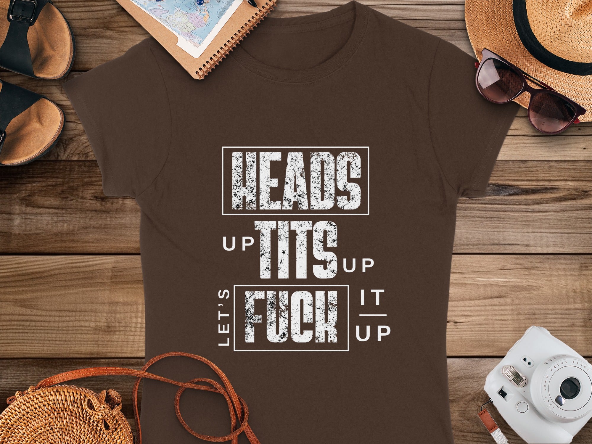 Heads Up Tits Up Let's Fuck It Up Bold T-shirt