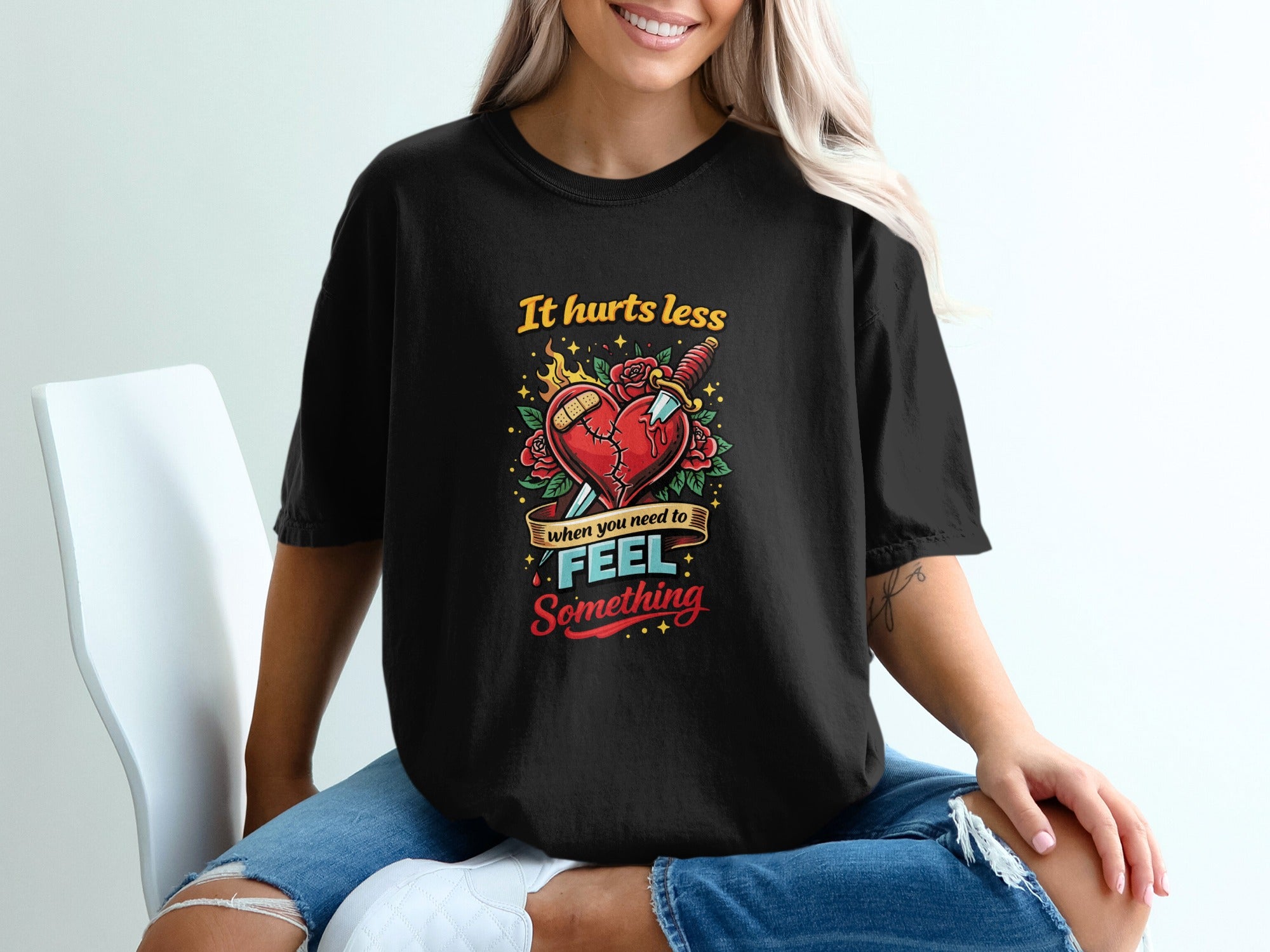 It hurts less when you need to feel something T-Shirt