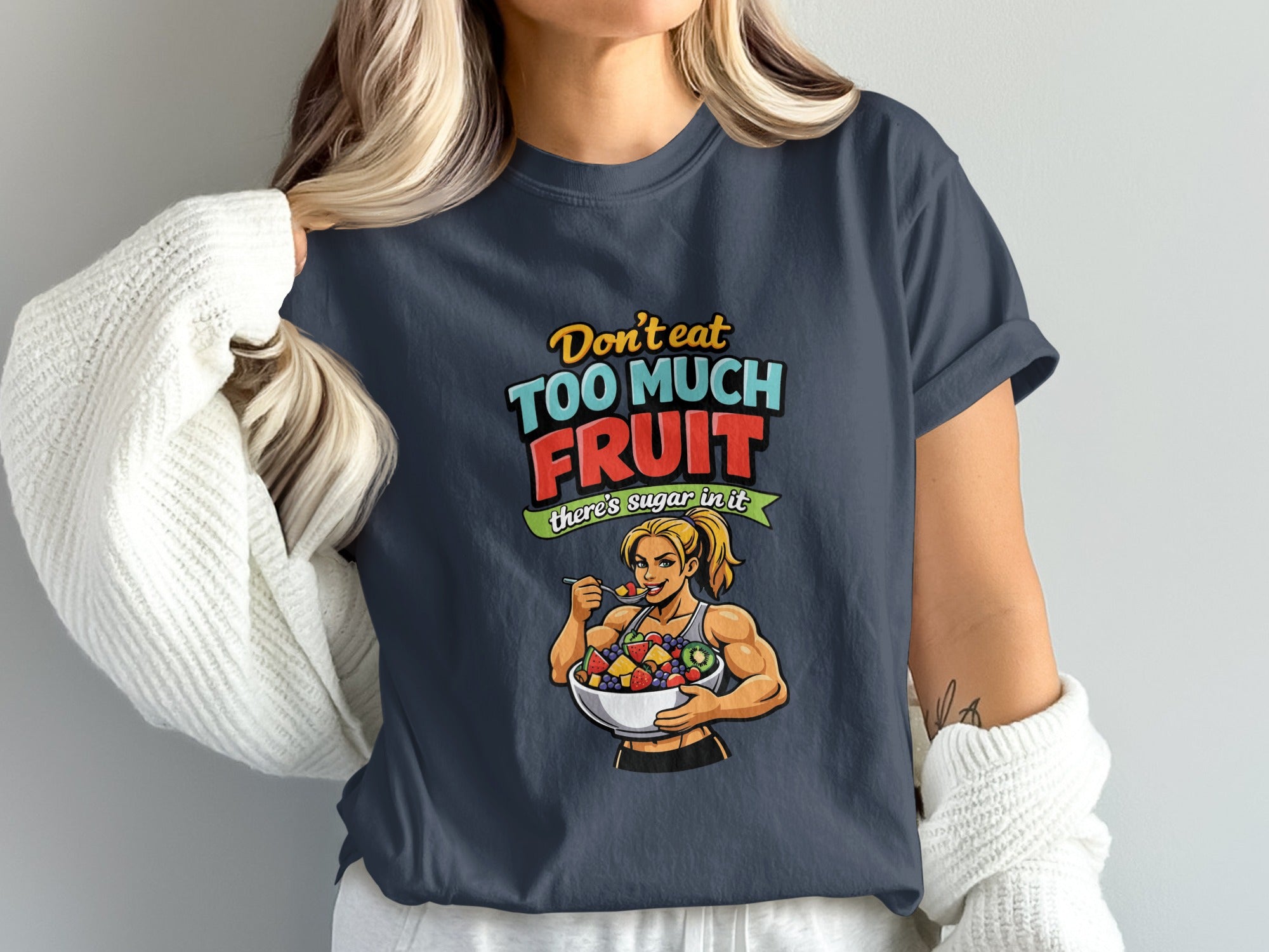 Don't Eat Too Much Fruit Graphic Tee Shirt