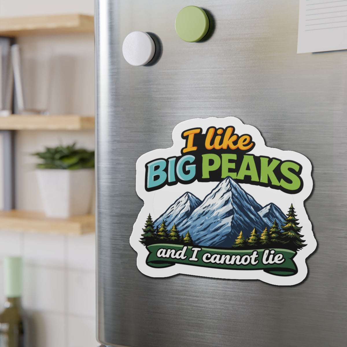 I Like Big Peaks and I Cannot Lie Mountain Sticker