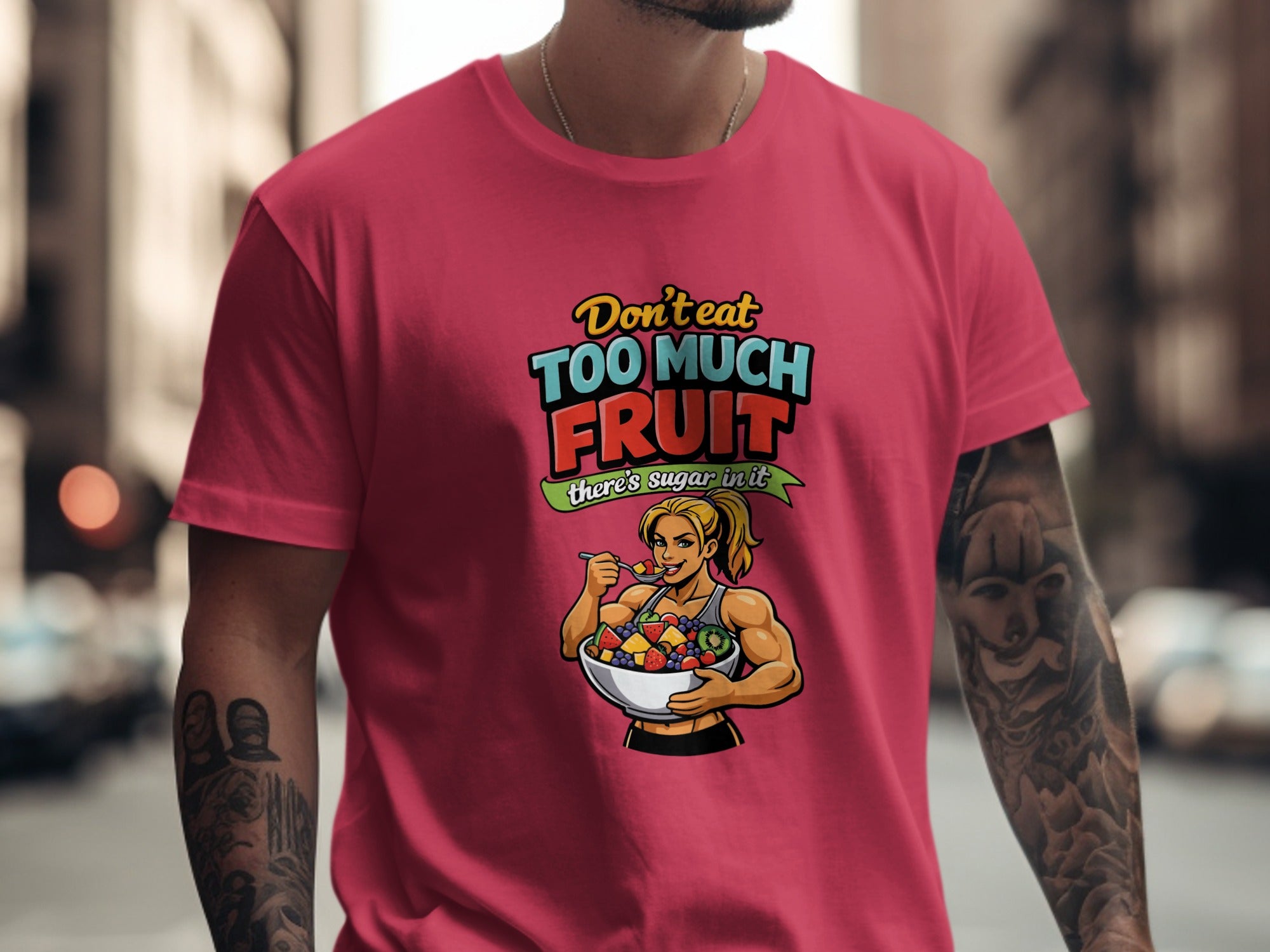 Don't Eat Too Much Fruit There's Sugar In It T-shirt