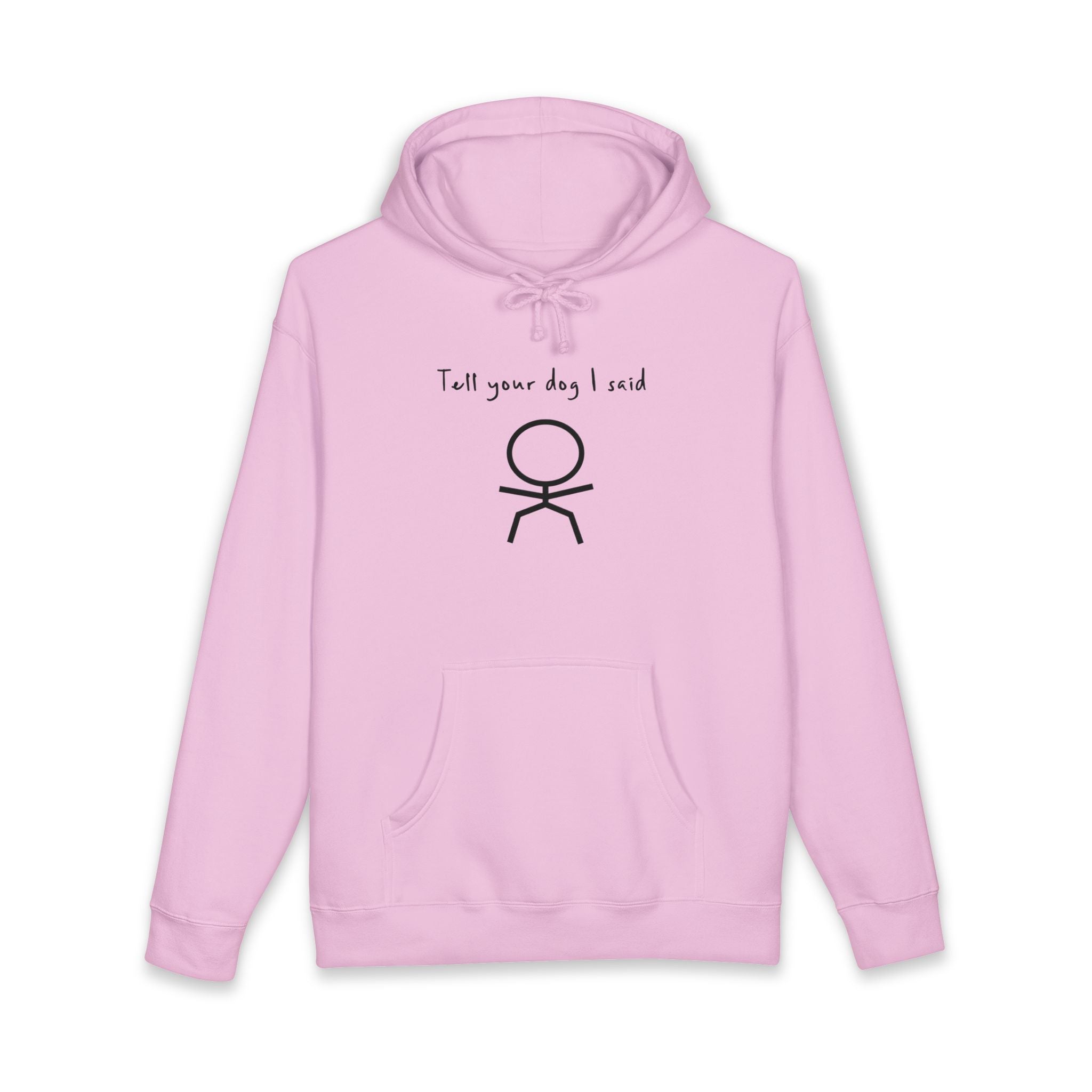 Pink hoodie with "Tell your dog I said ok" text and a stick figure.