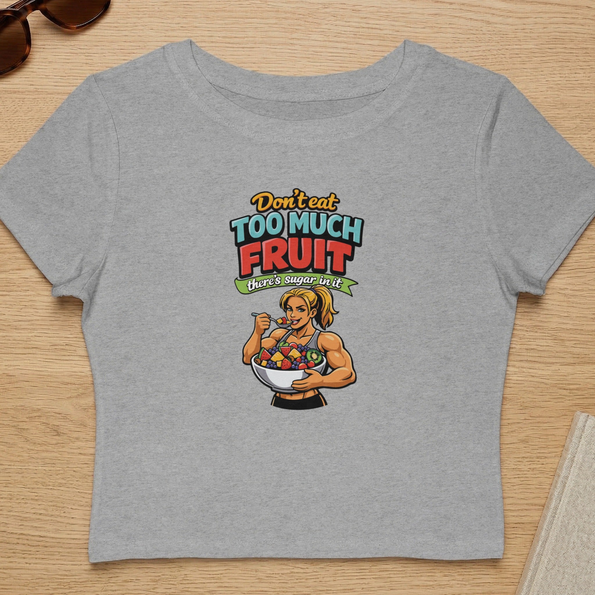 Don't Eat Too Much Fruit Graphic T-Shirt for Fitness Enthusiasts