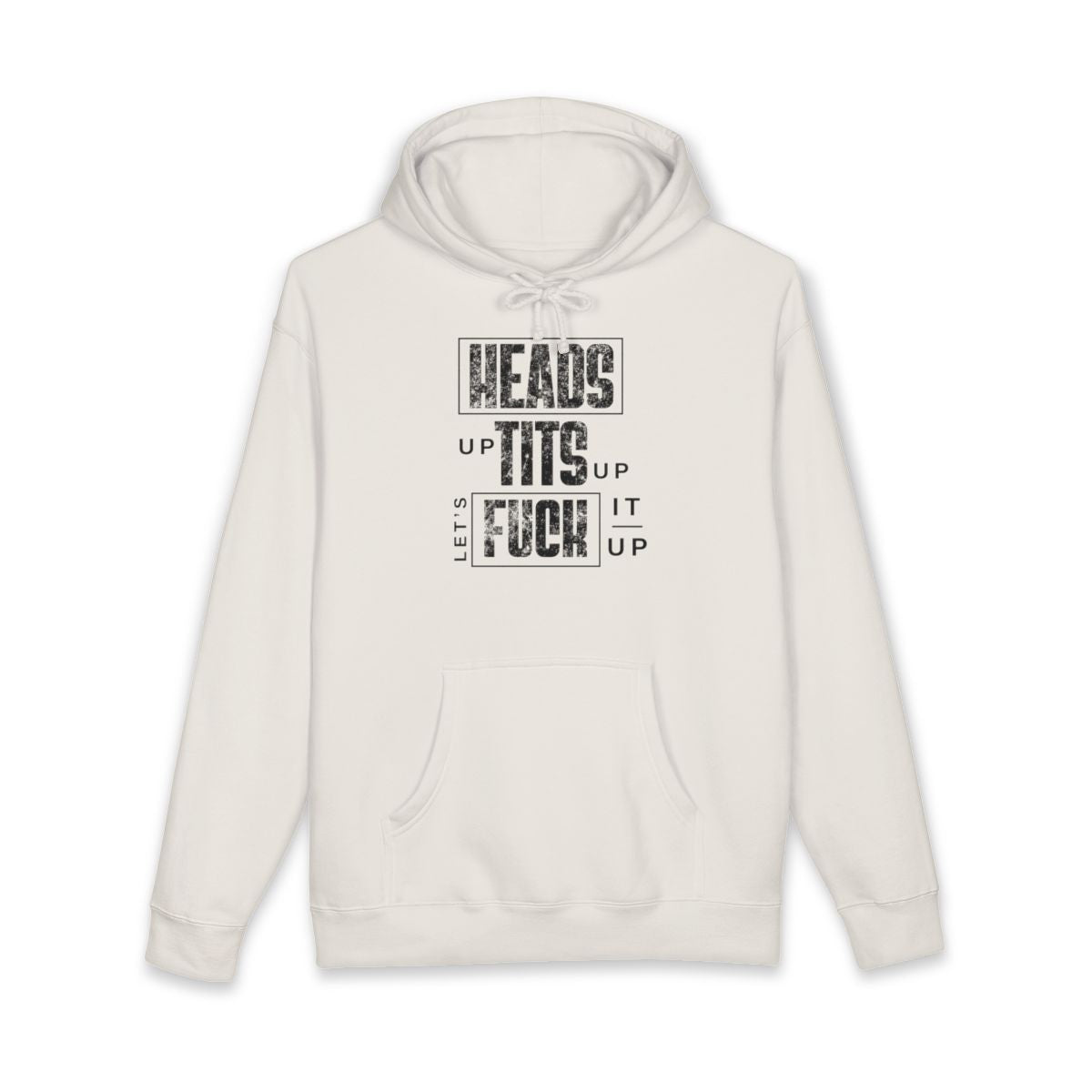 Heads Tits Fuck It Up Let's Up Funny Graphic Hoodie